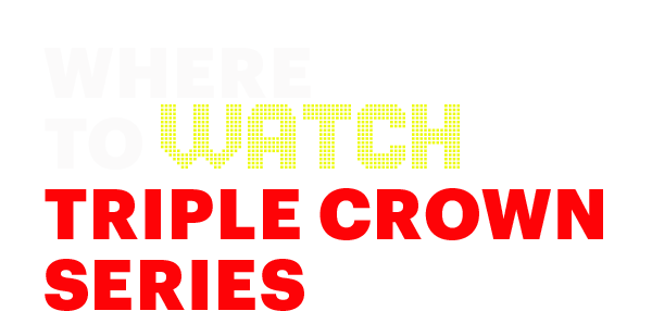 Where to Watch Triple Crown Series